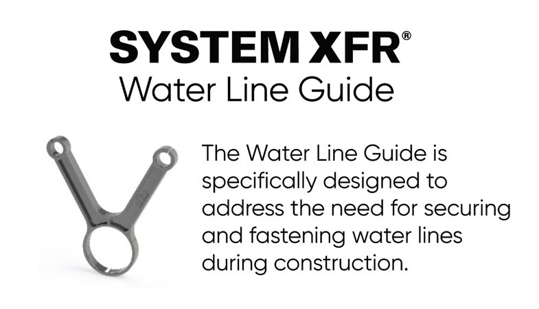 System XFR® Water Line Guide