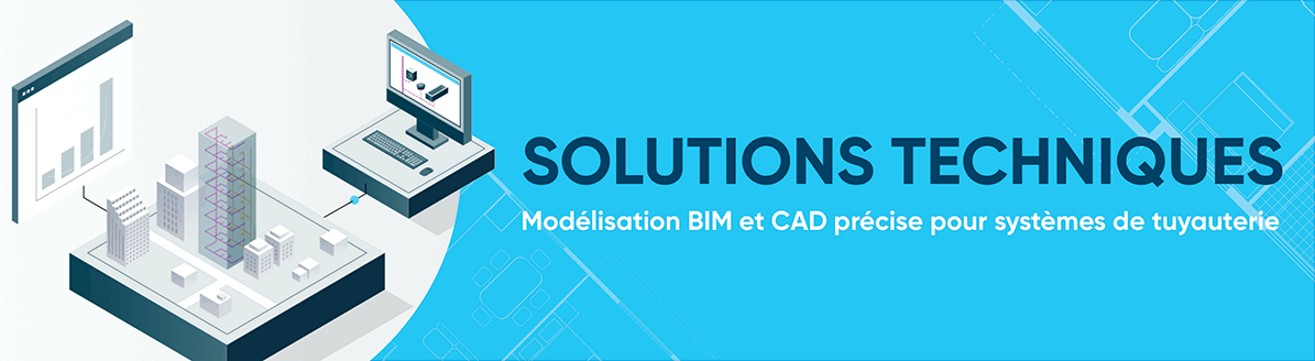 Solutions Techniques - modelisation BIM et CAD precise pour systemes de tuyauterie