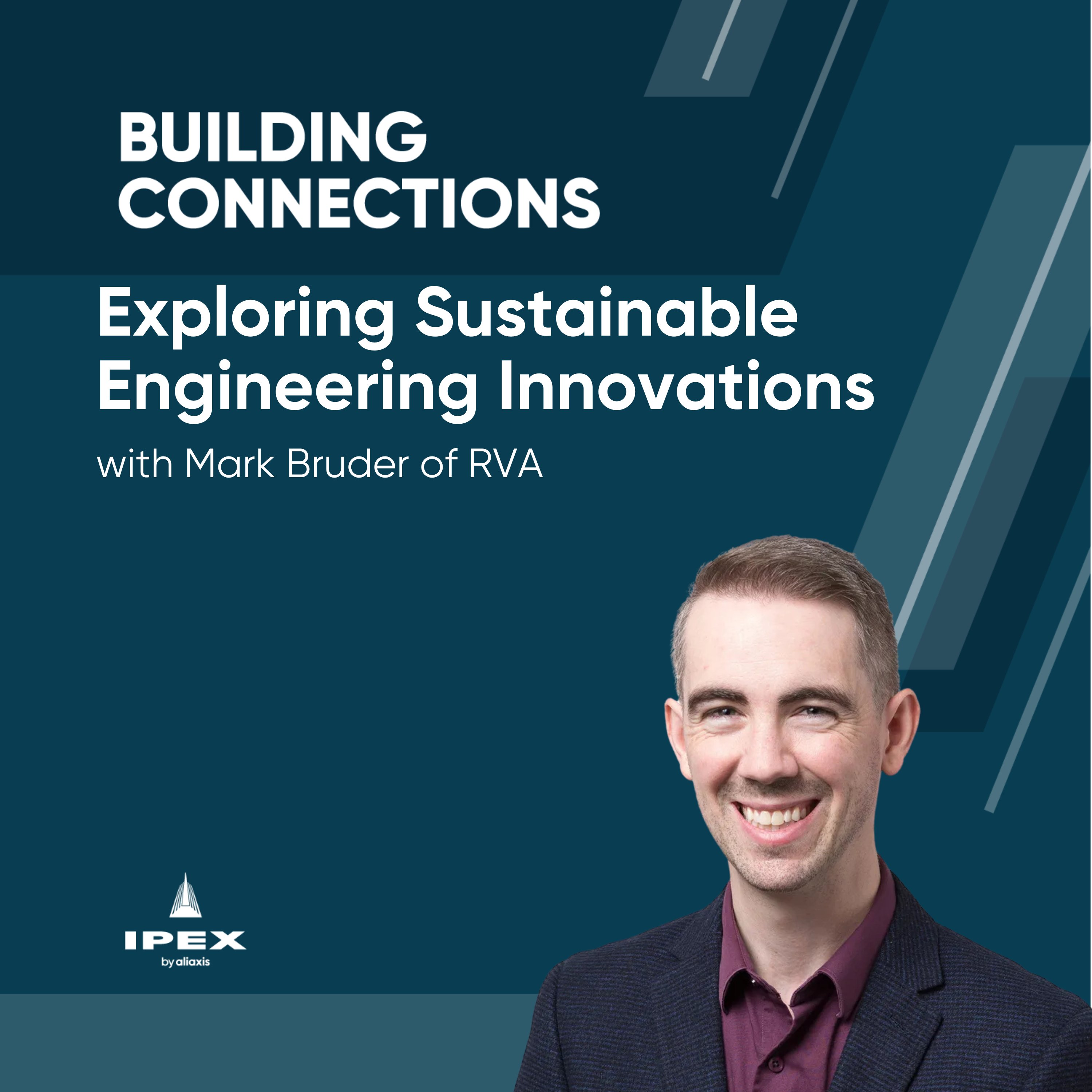 Exploring Sustainable Engineering Innovations with Mark Bruder of RVA